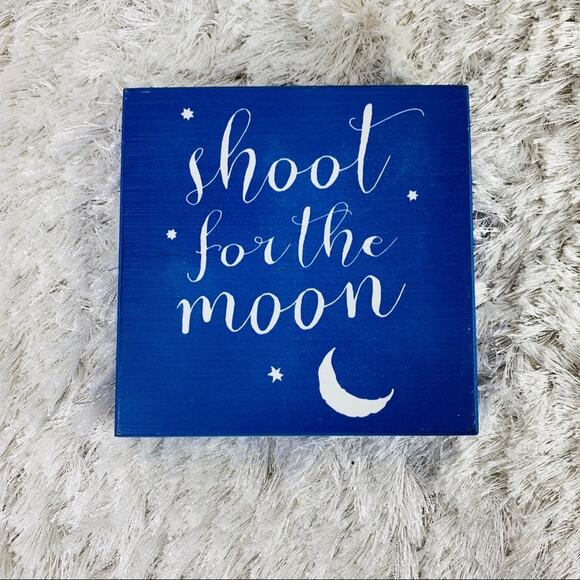 Shoot for the Moon Wood Plaque Sign Shelf Art - Picture 1 of 5